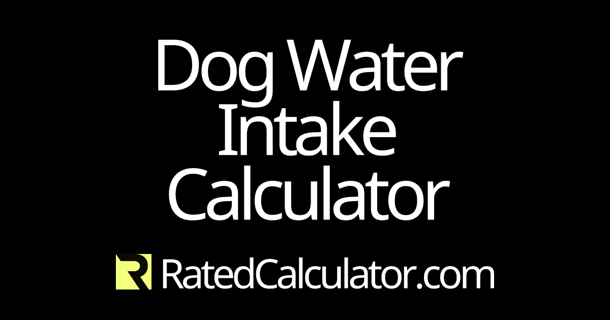 Dog Water Intake Calculator Calculate How Much Your Dog Needs to