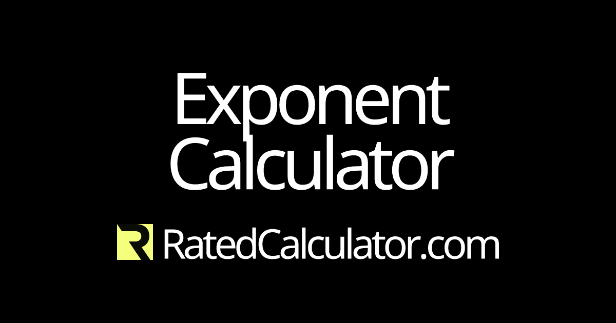 Exponent Calculator | Powers Calculator