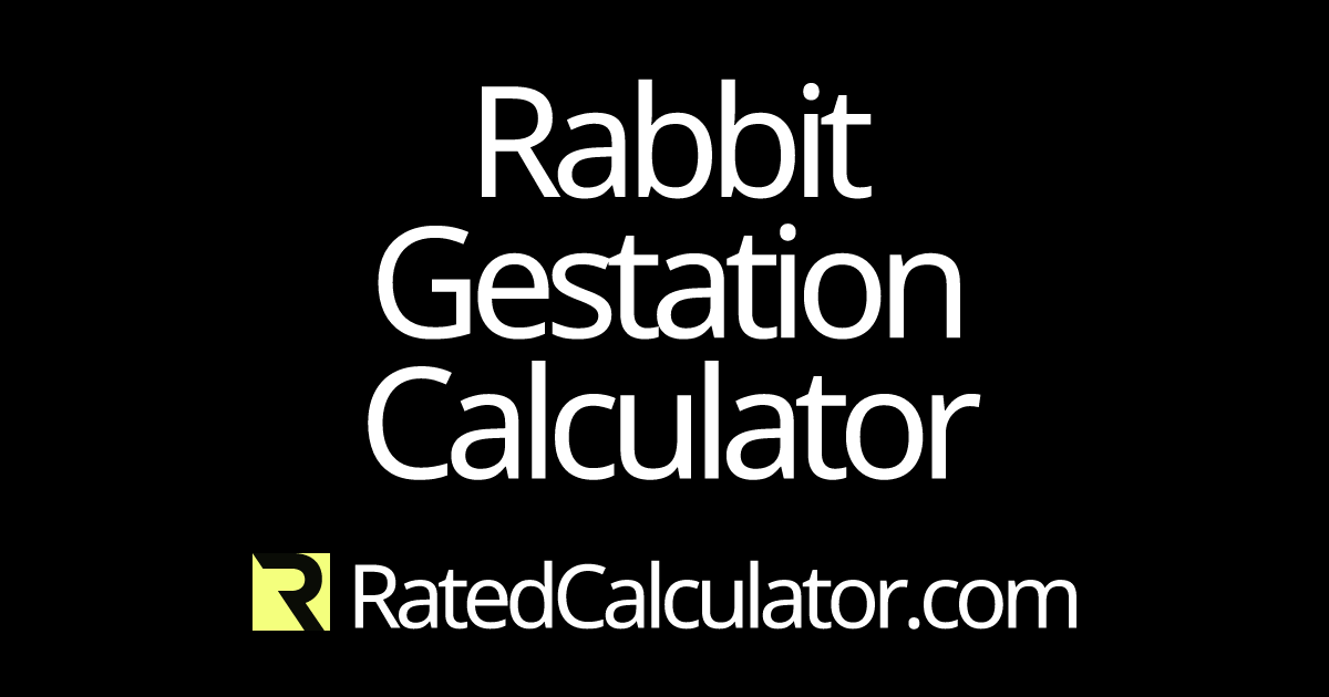 Rabbit Gestation Calculator & Chart Calculate Rabbit Kindling Dates